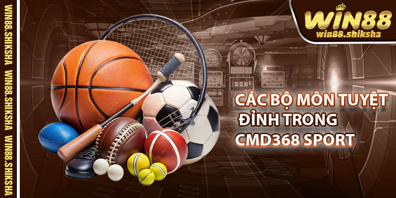Danh sách các bộ môn tuyệt đỉnh trong Cmd368 Sport