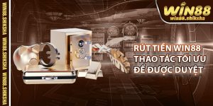 Rut Tien Win88 – Thao Tac Toi Uu De Duoc Duyet Lenh Nhanh