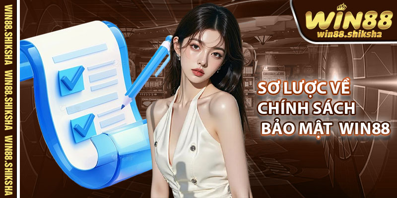 Sơ Lược Về Chính Sách Bảo Mật 2025 Tại Win88
