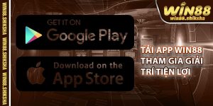 Tai App Win88 – Tham Gia Giai Tri Tro Nen Tien Loi