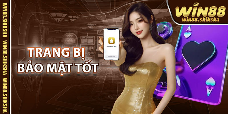 Trang bị bảo mật tốt